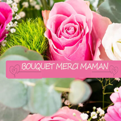 Fleurs Et Creation Fleurs Bouquet Merci Maman 237